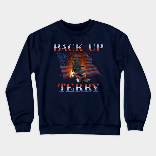 Back Up, Terry! Crewneck Sweatshirt by ILLannoyed 